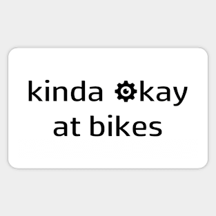 Kinda Okay At Bikes Sticker